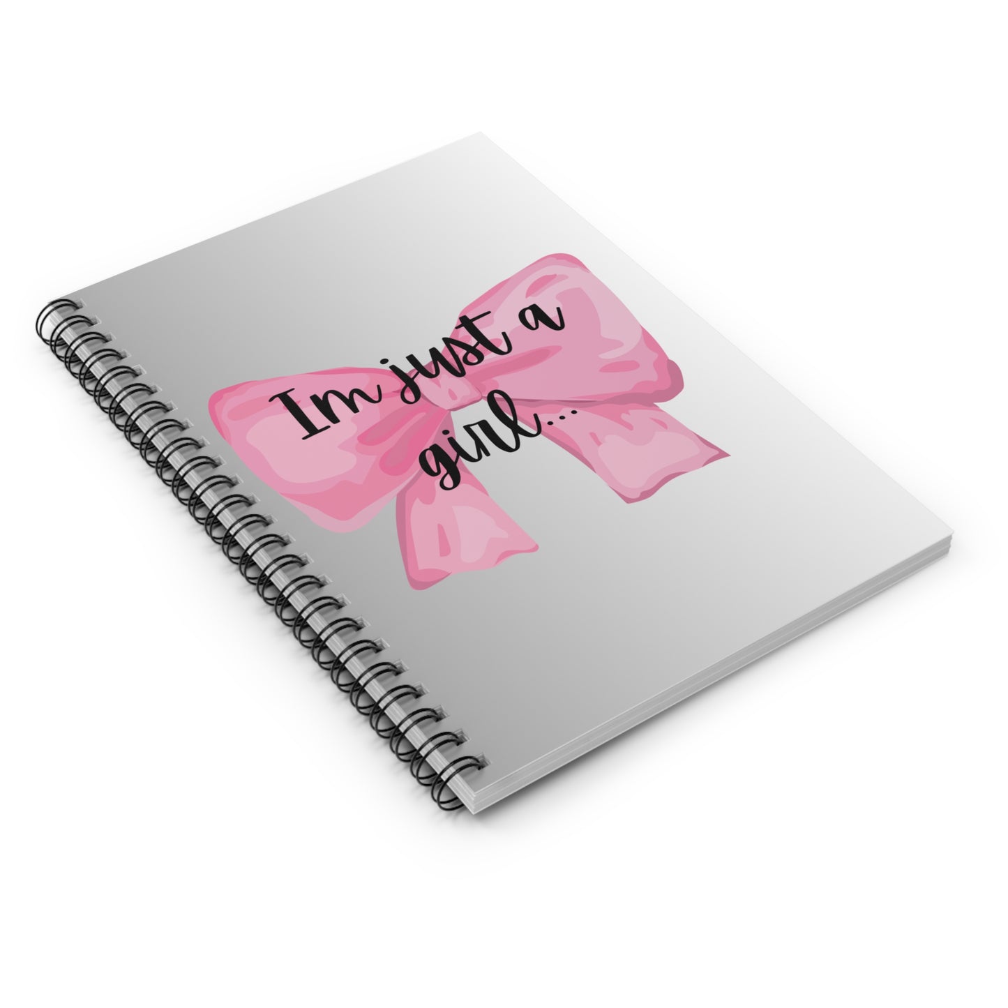 "Im just a girl"Spiral Notebook - Ruled Line